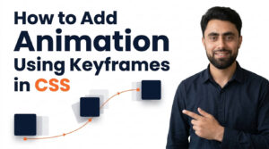 Read more about the article How to add Animation using Keyframes in CSS